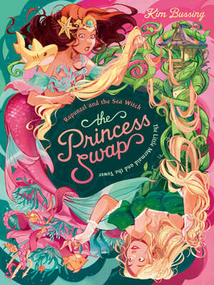 cover image of Rapunzel and the Sea Witch (or, the Little Mermaid and the Tower)